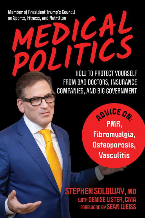 Book cover of Medical Politics: How to Protect Yourself from Bad Doctors, Insurance Companies, and Big Government