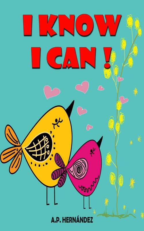 Book cover of I Know I Can!: A children’s short story about friendship and personal growth.