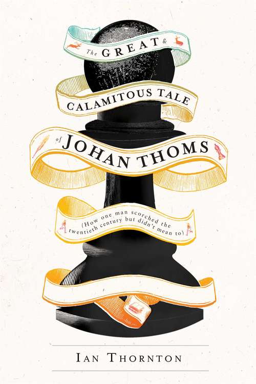Book cover of The Great & Calamitous Tale of Johan Thoms