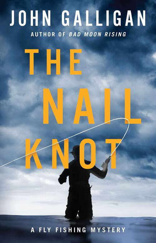 Book cover of The Nail Knot (A Fly Fishing Mystery #1)