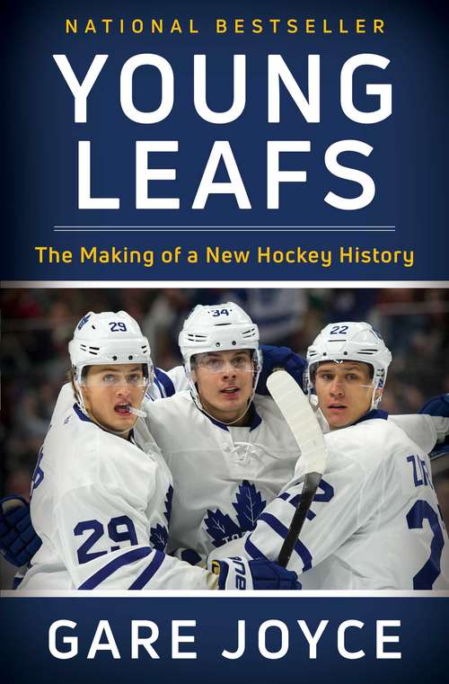 Book cover of Young Leafs: The Making of a New Hockey History