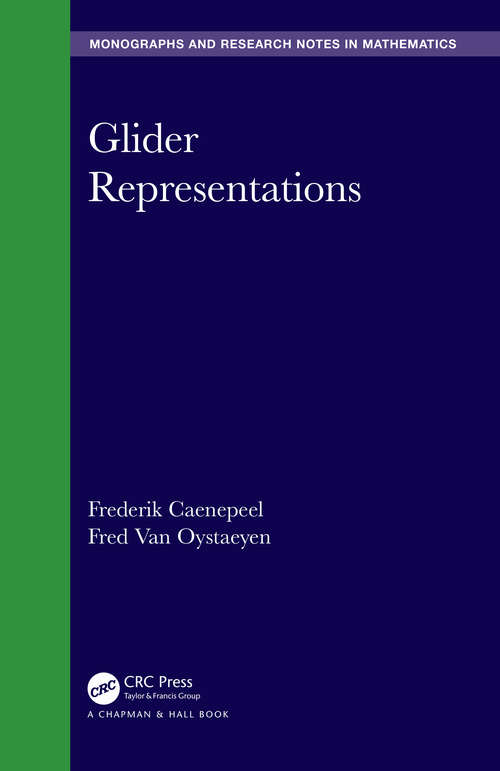 Book cover of Glider Representations (Chapman & Hall/CRC Monographs and Research Notes in Mathematics)