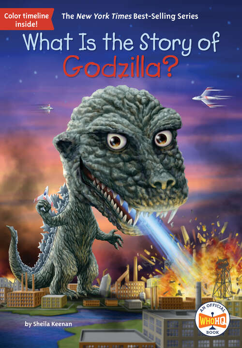 Book cover of What Is the Story of Godzilla? (What Is the Story Of?)