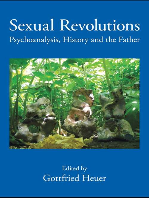 Book cover of Sexual Revolutions: Psychoanalysis, History and the Father