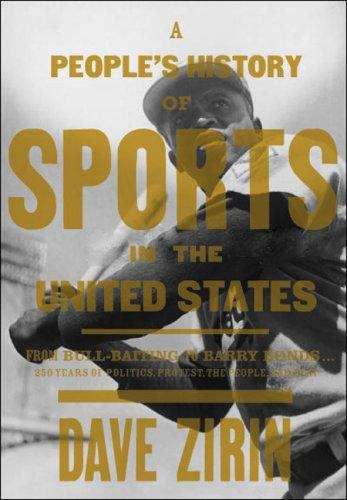 Book cover of A People's History of Sports in the United States: 250 Years of Politics, Protest, People, and Play