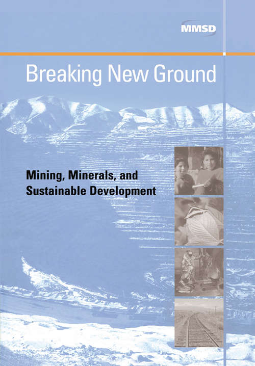 Book cover of Breaking New Ground: Mining, Minerals and Sustainable Development