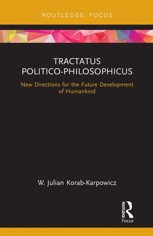 Book cover of Tractatus Politico-Philosophicus: New Directions for the Future Development of Humankind