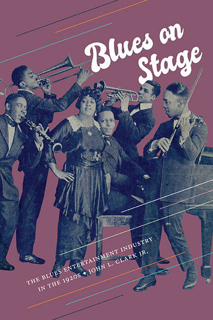 Book cover of Blues on Stage: The Blues Entertainment Industry in the 1920s (SUNY Press Jazz Styles)