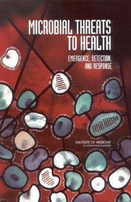 Book cover of Microbial Threats To Health: Emergence, Detection, And Response