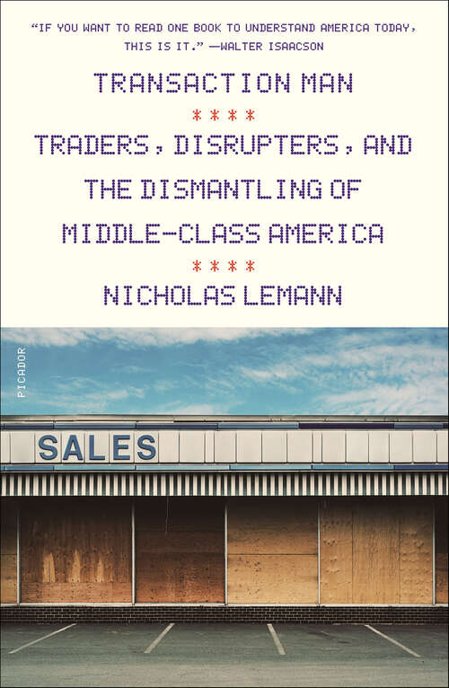 Book cover of Transaction Man: Traders, Disrupters, and the Dismantling of Middle-Class America