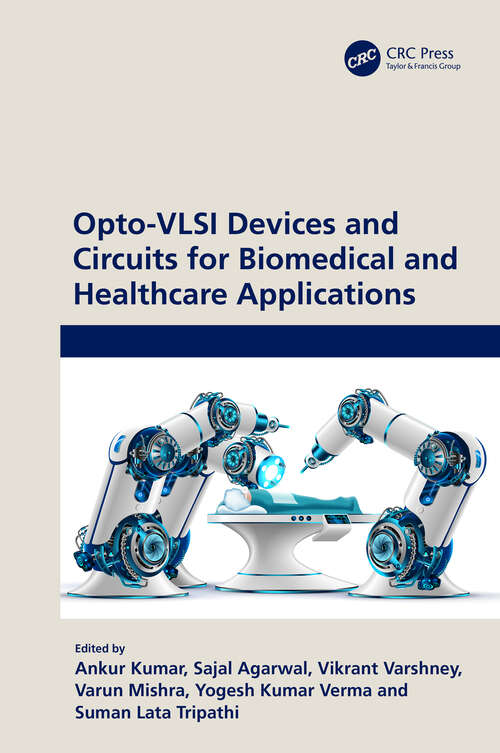 Book cover of Opto-VLSI Devices and Circuits for Biomedical and Healthcare Applications