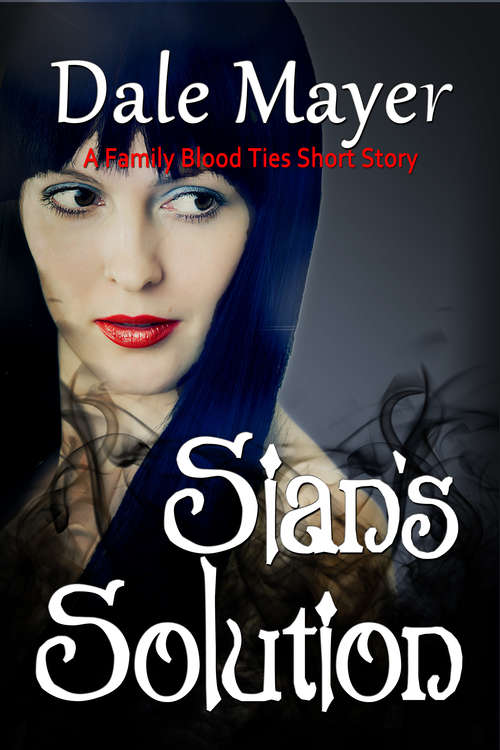 Book cover of Sian's Solution: A Family Blood Ties Short Story