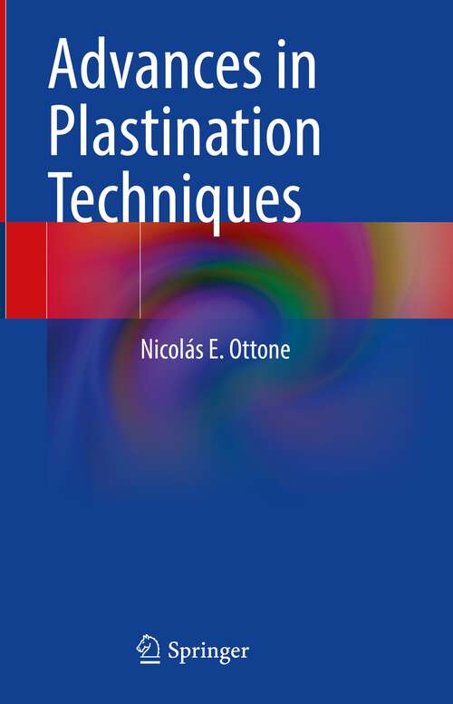 Book cover of Advances in Plastination Techniques (1st ed. 2023)