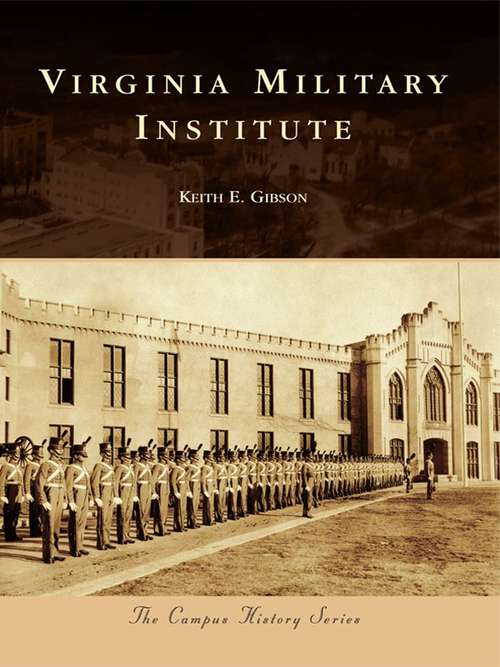 Book cover of Virginia Military Institute (Campus History)