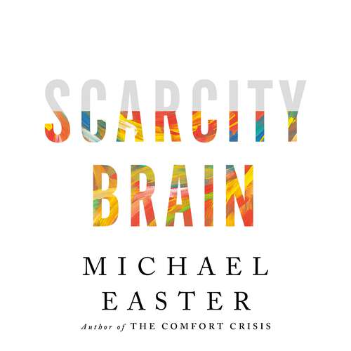 Book cover of Scarcity Brain: Fix Your Craving Mindset and Rewire Your Habits to Thrive with Enough