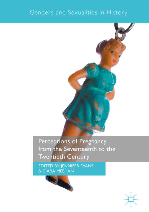 Book cover of Perceptions of Pregnancy from the Seventeenth to the Twentieth Century