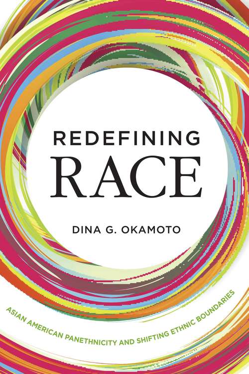 Book cover of Redefining Race: Asian American Panethnicity and  Shifting Ethnic Boundaries