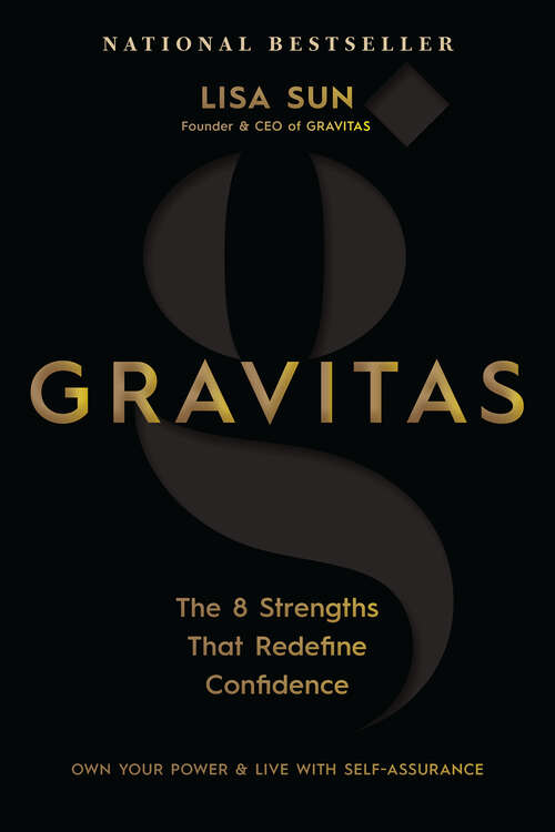 Book cover of Gravitas: The 8 Strengths That Redefine Confidence