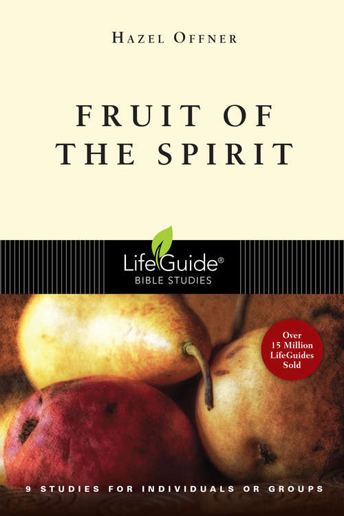 Book cover of Fruit of the Spirit: Devenir Semblable A Christ: 9 Etudes Pour Individus Ou Groupes (LifeGuide®  Bible Studies)