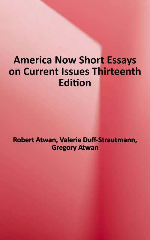 Book cover of America Now: Short Essays on Current Issues, Thirteenth Edition