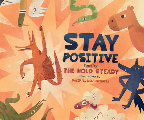 Book cover of Stay Positive: A Children's Picture Book