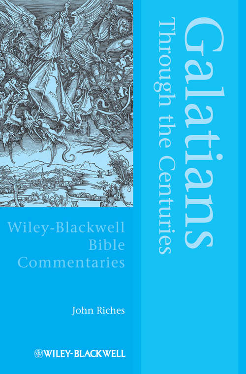 Book cover of Galatians Through the Centuries (3) (Wiley Blackwell Bible Commentaries)