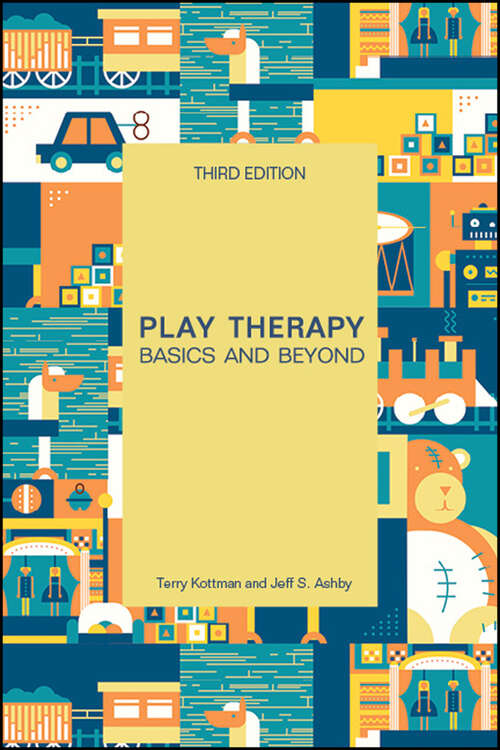 Book cover of Play Therapy: Basics and Beyond