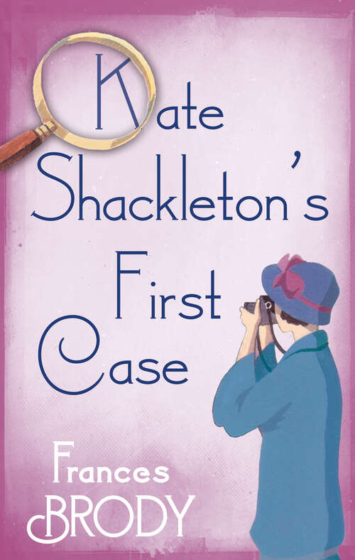 Book cover of Kate Shackleton's First Case (A Kate Shackleton Mystery)