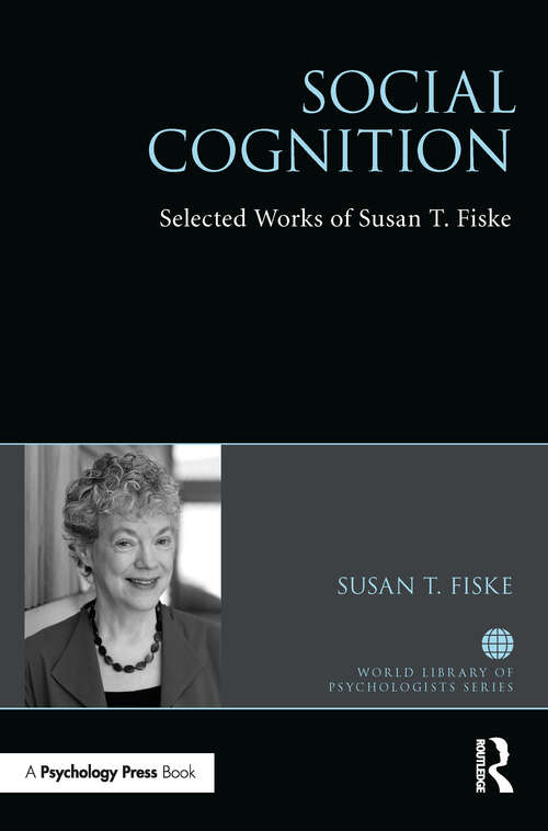 Book cover of Social Cognition: Selected Works of Susan Fiske (4) (World Library of Psychologists)