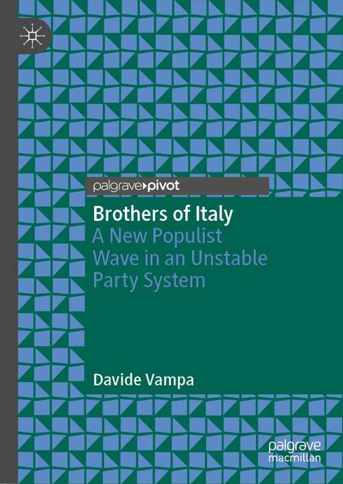 Book cover of Brothers of Italy: A New Populist Wave in an Unstable Party System (1st ed. 2023)