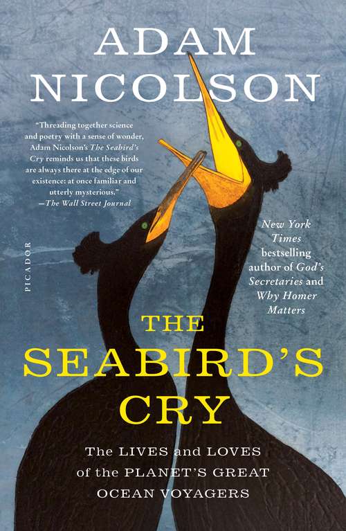 Book cover of The Seabird's Cry: The Lives and Loves of the Planet's Great Ocean Voyagers