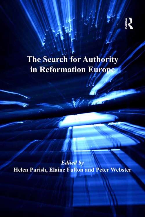 Book cover of The Search for Authority in Reformation Europe (St Andrew's Studies In Reformation History Ser.)