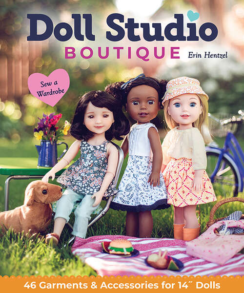 Book cover of Doll Studio Boutique: Sew a Wardrobe; 46 Garments & Accessories for 14" Dolls