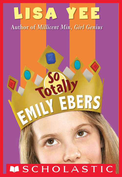 Book cover of So Totally Emily Ebers (The Millicent Min Trilogy #3)