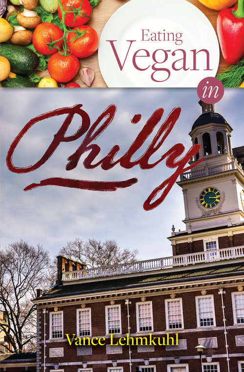 Book cover of Eating Vegan in Philly
