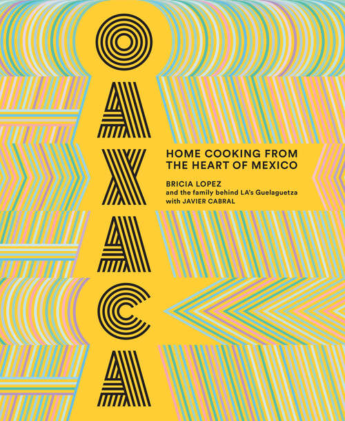 Book cover of Oaxaca: Home Cooking from the Heart of Mexico