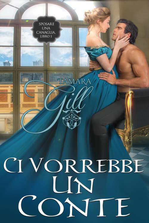 Book cover of Ci Vorrebbe un Conte (Sposare una Canaglia #1)