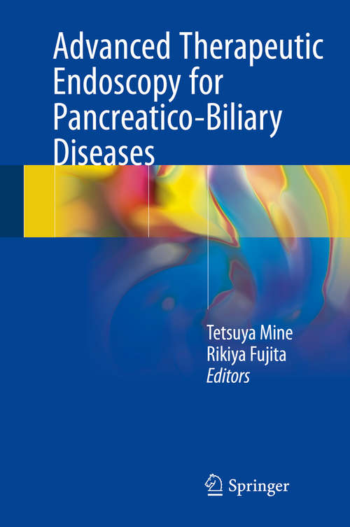 Book cover of Advanced Therapeutic Endoscopy for Pancreatico-Biliary Diseases