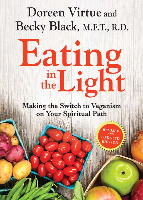 Book cover of Eating in the Light: Making The Switch To Veganism On Your Spiritual Path (International Studies In Human Rights Ser.: Vol. 22)