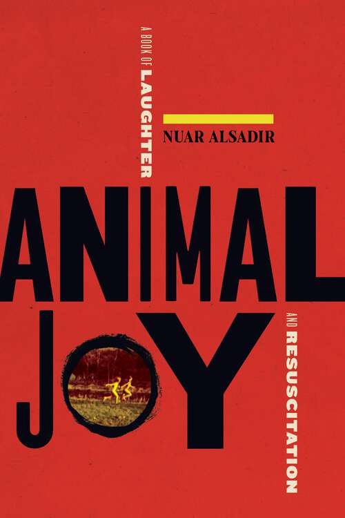 Book cover of Animal Joy: A Book of Laughter and Resuscitation