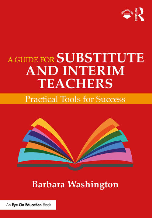 Book cover of A Guide for Substitute and Interim Teachers: Practical Tools for Success