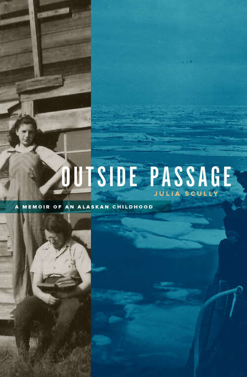 Book cover of Outside Passage: A Memoir of an Alaskan Childhood