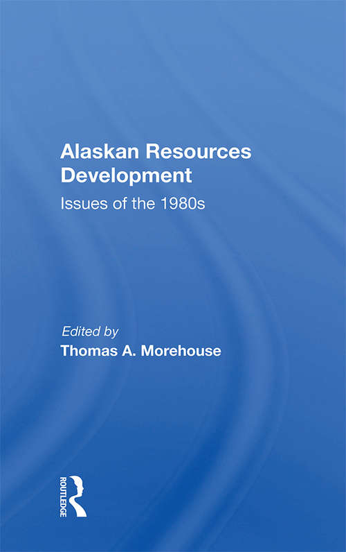 Book cover of Alaskan Resources Development: Issues Of The 1980s