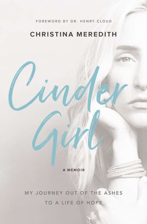 Book cover of CinderGirl: My Journey Out of the Ashes to a Life of Hope