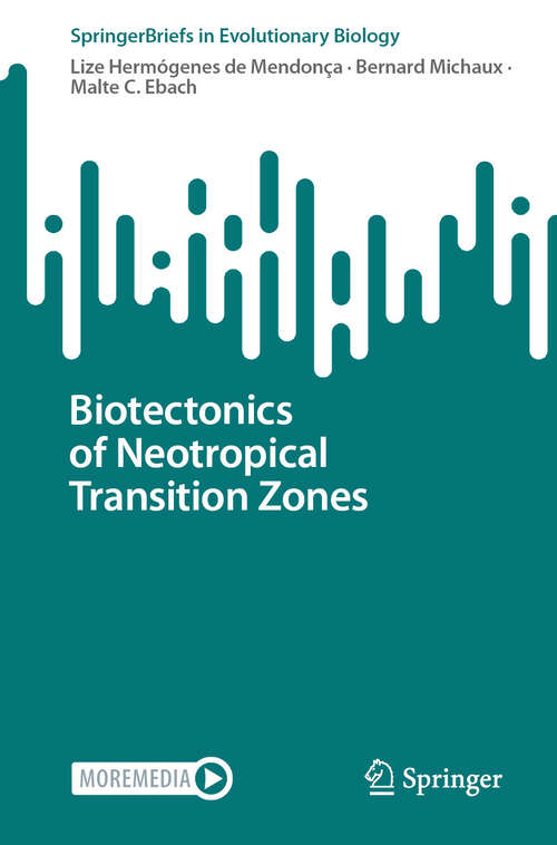 Book cover of Biotectonics of Neotropical Transition Zones (SpringerBriefs in Evolutionary Biology)