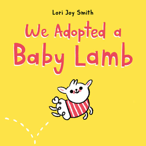 Book cover of We Adopted a Baby Lamb