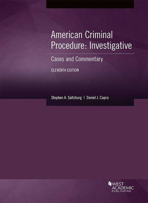 Book cover of American Criminal Procedure, Investigative: Cases And Commentary (Eleventh Edition) (American Casebook Series)