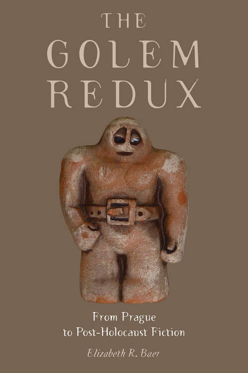 Book cover of The Golem Redux: From Prague to Post-Holocaust Fiction