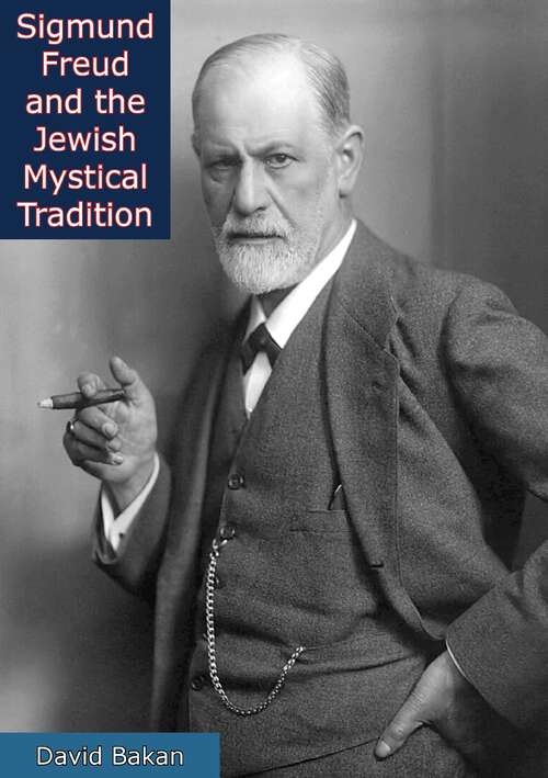 Book cover of Sigmund Freud and the Jewish Mystical Tradition