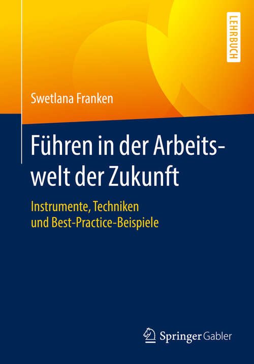 Book cover of Führen in der Arbeitswelt der Zukunft